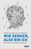 Wir denken, also bin ich Wir denken, also bin ich