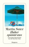 Huber spannt aus Huber spannt aus