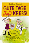 Gute Tage trotz Krebs! Gute Tage trotz Krebs!