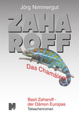 Zaharoff - Das Chamäleon Zaharoff - Das Chamäleon