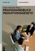 Praxishandbuch Mediationsgesetz Praxishandbuch Mediationsgesetz