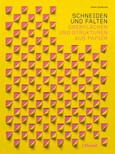 Schneiden und Falten Schneiden und Falten