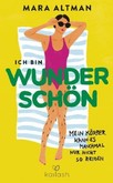 Ich bin wunderschön, mein Körper kann es manchmal nur nicht so zeigen Ich bin wunderschön, mein Körper kann es manchmal nur nicht so zeigen