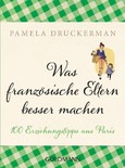 Was französische Eltern besser machen Was französische Eltern besser machen