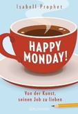 Happy Monday Happy Monday