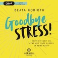 Goodbye Stress, 1 MP3-CD Goodbye Stress, 1 MP3-CD