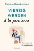 Vierzig werden à la parisienne