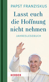 "Lasst euch die Hoffnung nicht nehmen!" "Lasst euch die Hoffnung nicht nehmen!"
