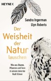Der Weisheit der Natur lauschen Der Weisheit der Natur lauschen