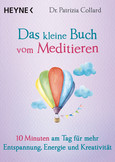 Das kleine Buch vom Meditieren Das kleine Buch vom Meditieren