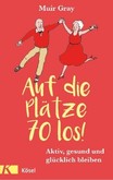 Auf die Plätze - 70 - los! Auf die Plätze - 70 - los!