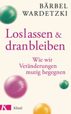 Loslassen & dranbleiben Loslassen & dranbleiben