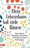 Mein Lebenshaus hat viele Räume Mein Lebenshaus hat viele Räume