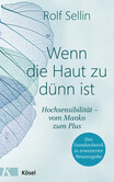Wenn die Haut zu dünn ist Wenn die Haut zu dünn ist