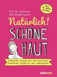 Natürlich! Schöne Haut Natürlich! Schöne Haut