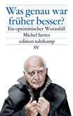 Was genau war früher besser? Was genau war früher besser?