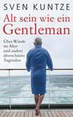 Alt sein wie ein Gentleman Alt sein wie ein Gentleman
