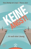 Keine Angst! ... ist auch eine Lösung Keine Angst! ... ist auch eine Lösung