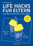 Life Hacks für Eltern
