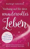 Vorhang auf für dein wundervolles Leben Vorhang auf für dein wundervolles Leben