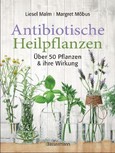 Antibiotische Heilpflanzen Antibiotische Heilpflanzen