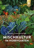 Mischkultur im Hobbygarten Mischkultur im Hobbygarten