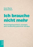 Ich brauche nicht mehr Ich brauche nicht mehr