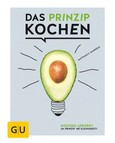 Das Prinzip Kochen Das Prinzip Kochen