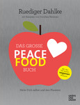 Das große Peace Food-Buch Das große Peace Food-Buch