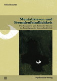 Mentalisieren und Fremdenfeindlichkeit Mentalisieren und Fremdenfeindlichkeit