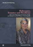 Holocaust, Trauma und Resilienz Holocaust, Trauma und Resilienz