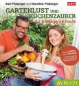 Gartenlust und Küchenzauber für Intelligente Faule Gartenlust und Küchenzauber für Intelligente Faule
