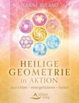 Heilige Geometrie in Aktion Heilige Geometrie in Aktion