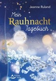 Mein Rauhnacht-Tagebuch Mein Rauhnacht-Tagebuch