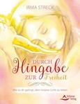 Durch Hingabe zur Freiheit Durch Hingabe zur Freiheit