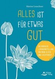 Alles ist für etwas gut Alles ist für etwas gut