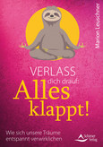Verlass dich drauf: Alles klappt! Verlass dich drauf: Alles klappt!