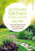 Auf dem Weg durch den Garten und zu sich selbst Auf dem Weg durch den Garten und zu sich selbst