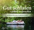 Gut schlafen - erholt aufwachen, 1 Audio-CD Gut schlafen - erholt aufwachen, 1 Audio-CD