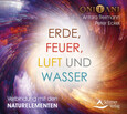 Erde, Feuer, Luft und Wasser, Audio-CD Erde, Feuer, Luft und Wasser, Audio-CD