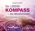 Der Lebenskompass - die Meditationen, Audio-CD Der Lebenskompass - die Meditationen, Audio-CD