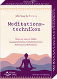 Meditationstechniken- Wege zu innerer Ruhe, Ausgeglichenheit, Selbsterkenntnis, Reflexion und Resilienz Meditationstechniken- Wege zu innerer Ruhe, Ausgeglichenheit, Selbsterkenntnis, Reflexion und Resilienz