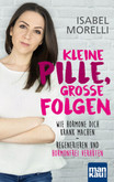 Kleine Pille, große Folgen Kleine Pille, große Folgen