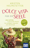 Dolce Vita für die Seele Dolce Vita für die Seele