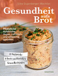 Gesundheit aufs Brot Gesundheit aufs Brot