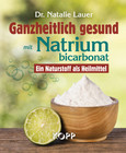 Ganzheitlich gesund mit Natriumbicarbonat Ganzheitlich gesund mit Natriumbicarbonat