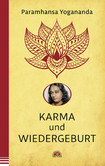 Karma und Wiedergeburt Karma und Wiedergeburt