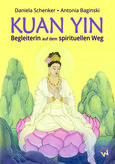 KUAN YIN – Begleiterin auf dem spirituellen Weg