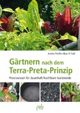 Gärtnern nach dem Terra-Preta Prinzip Gärtnern nach dem Terra-Preta Prinzip