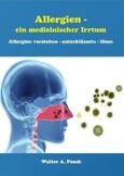 Allergien - ein medizinischer Irrtum Allergien - ein medizinischer Irrtum